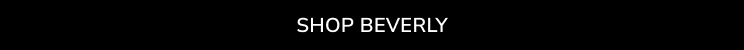Shop beverly. 