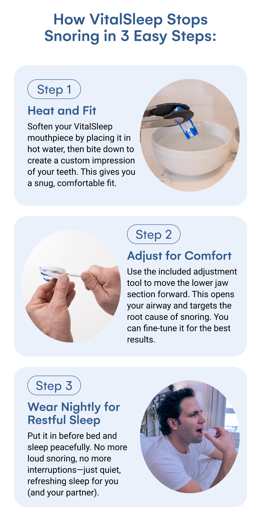 Step-by-step guide showing how to heat, fit, adjust, and wear the VitalSleep mouthpiece to help reduce snoring and support more restful sleep.
