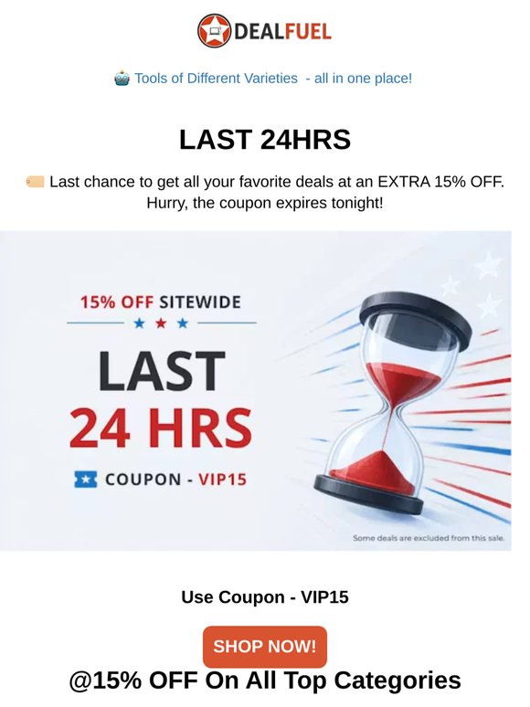 Last 24 HRS - 15% OFF Sitewide!