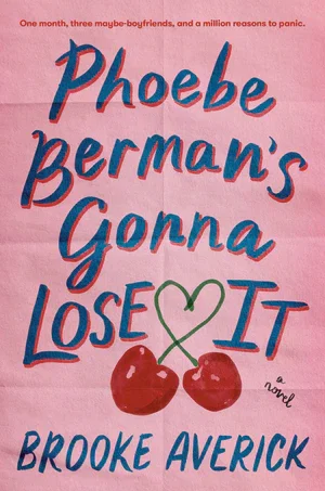 BOOK | Phoebe Berman's Gonna Lose It: A Novel by Brooke Averick