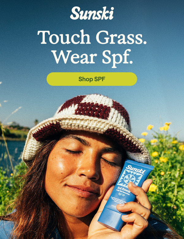 Touch Grass and Wear SPF
