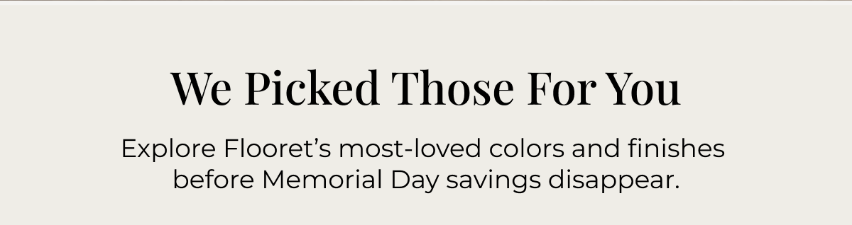 We Picked Those For You
