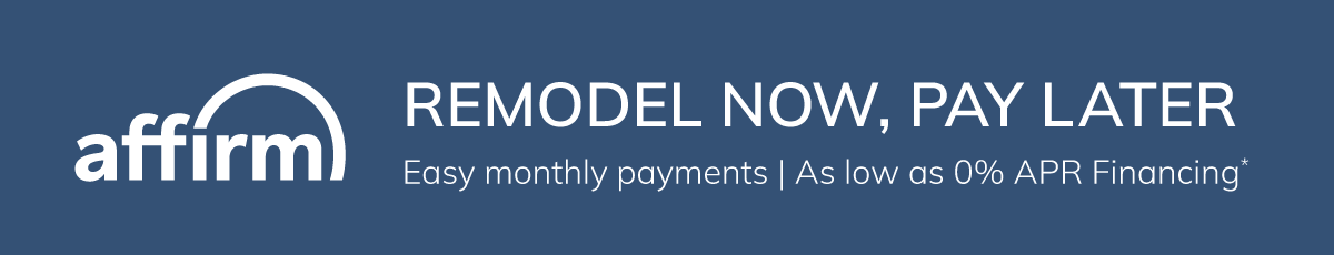Affirm: Remodel now, pay later at 0% APR.