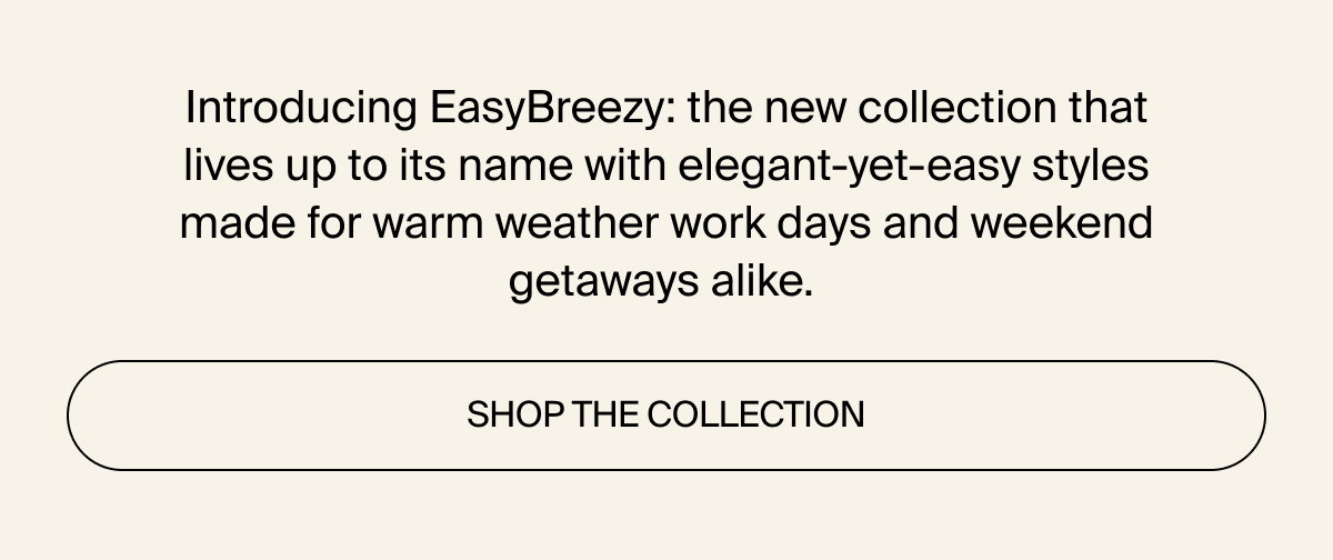 Introducing new EasyBreezy collection