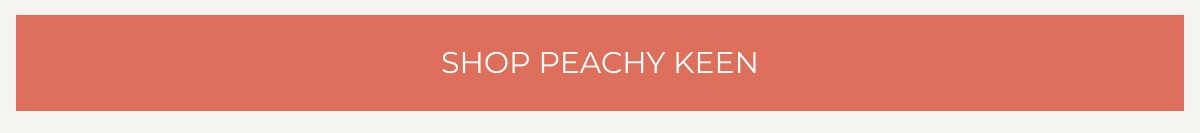 SHOP PEACHY KEEN 