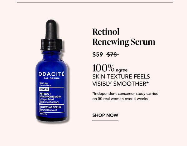 Product: Odacité Retinol + Hyaluronic Acid Renewing Serum, dropper bottle