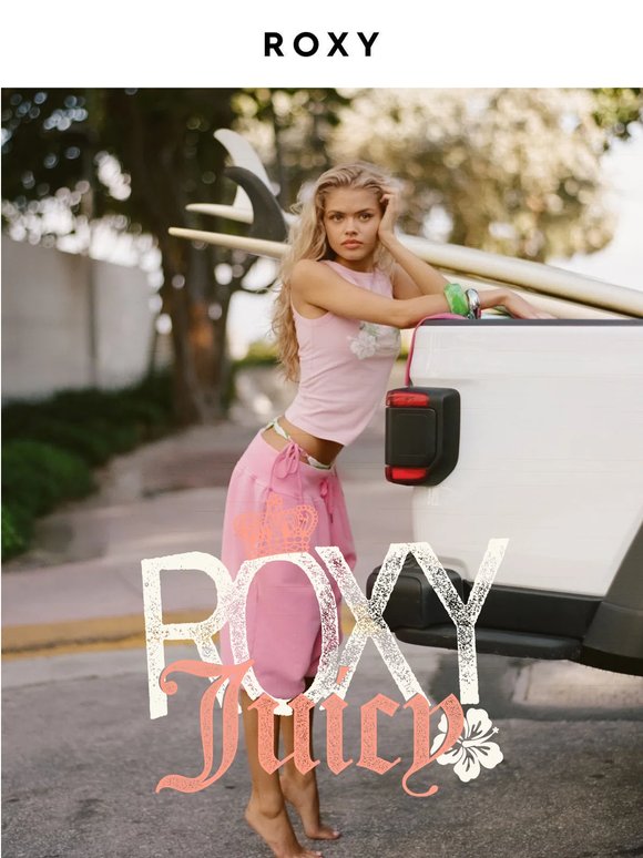 ROXY x Juicy = Y2K pur!