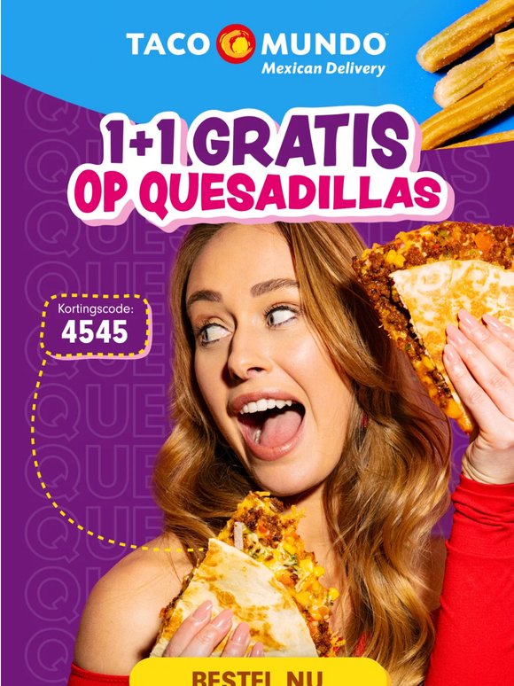 NU: 1+1 Quesadilla GRATIS!! 🌮 🌯