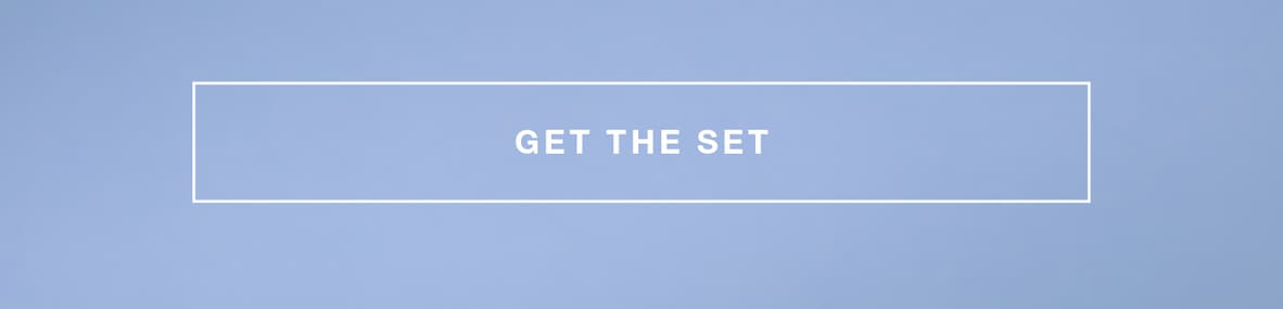  GET THE SET