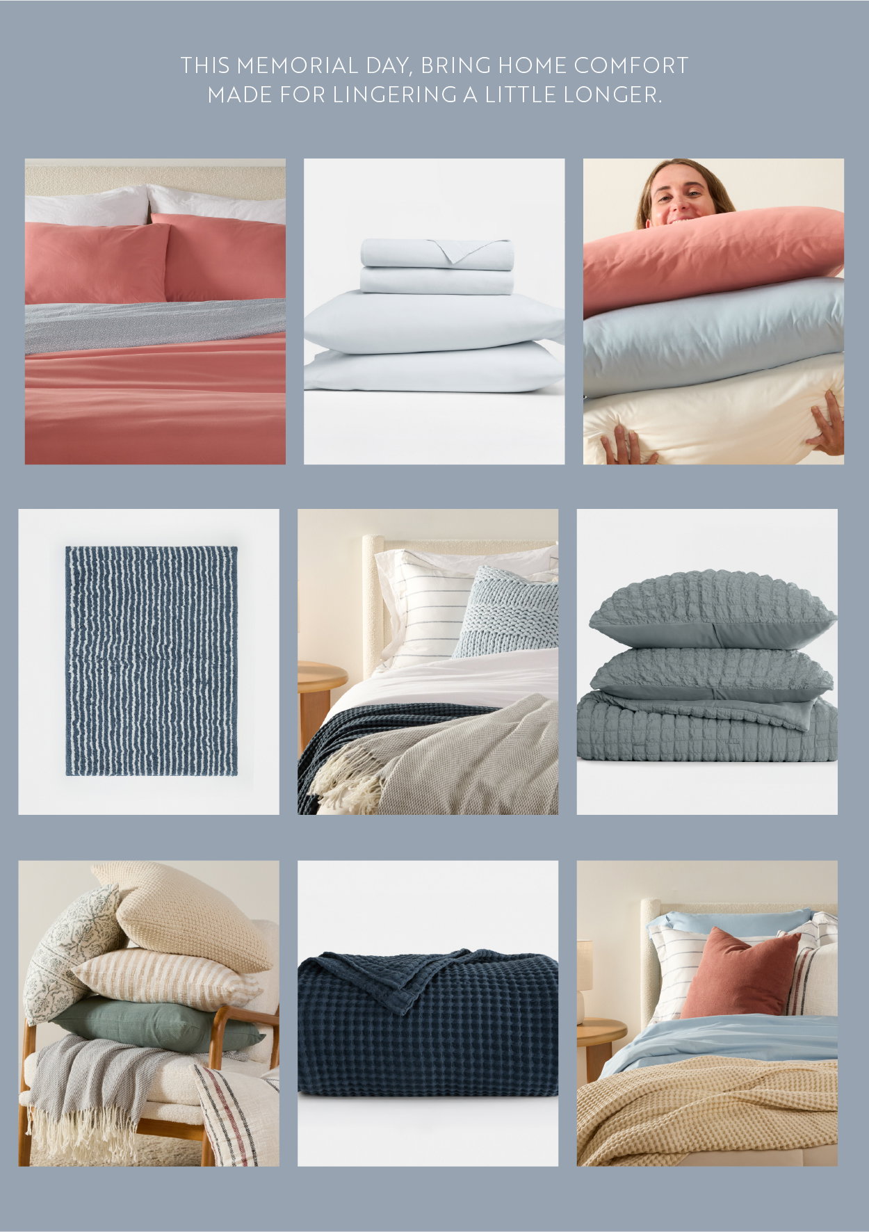This memorial day, bring home comfort made for lingering a little longer.