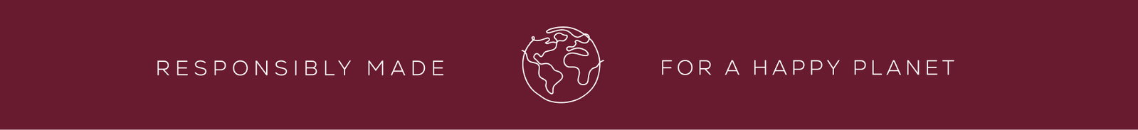 Responsibly made for a happy planet