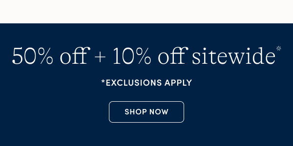 50% off + 10% off sitewide