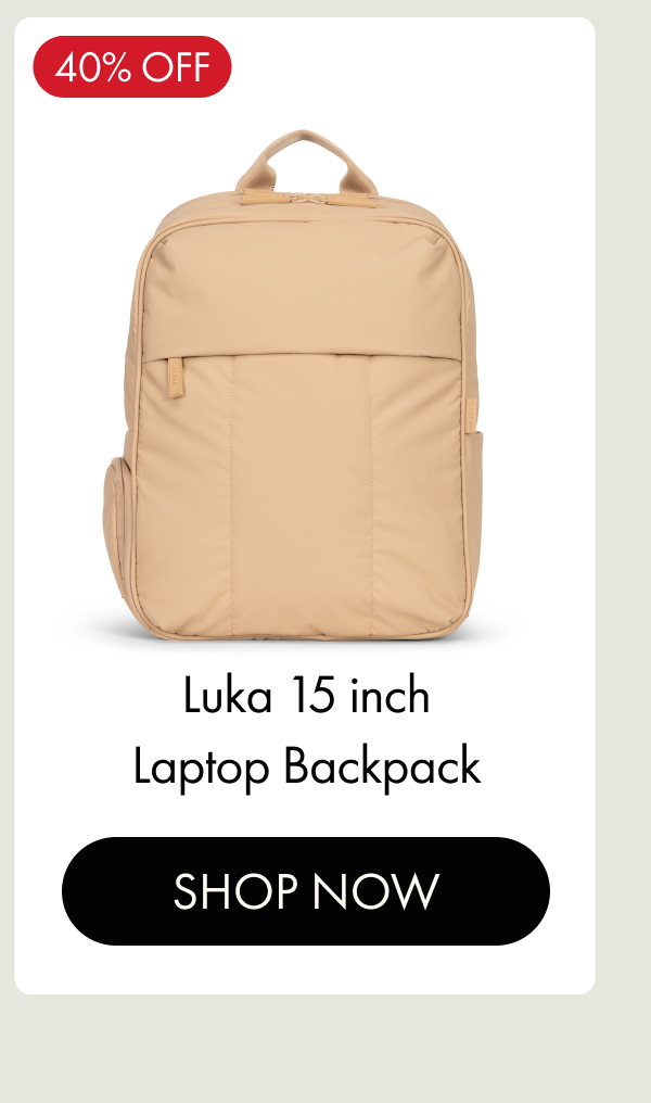 40% OFF | Luka 15 inch Laptop Backpack | SHOP NOW