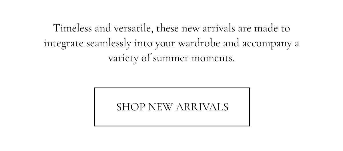 SHOP NEW ARRIVALS