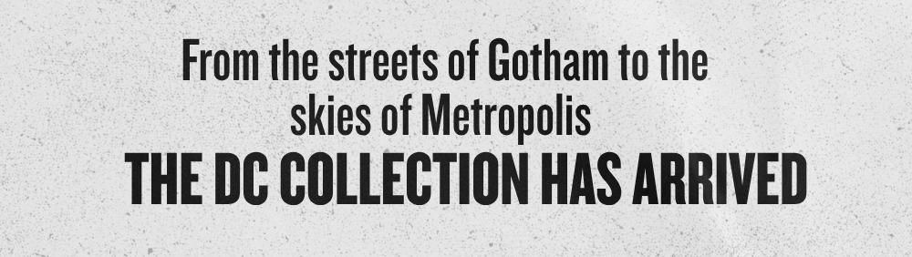 All New DC Collection!