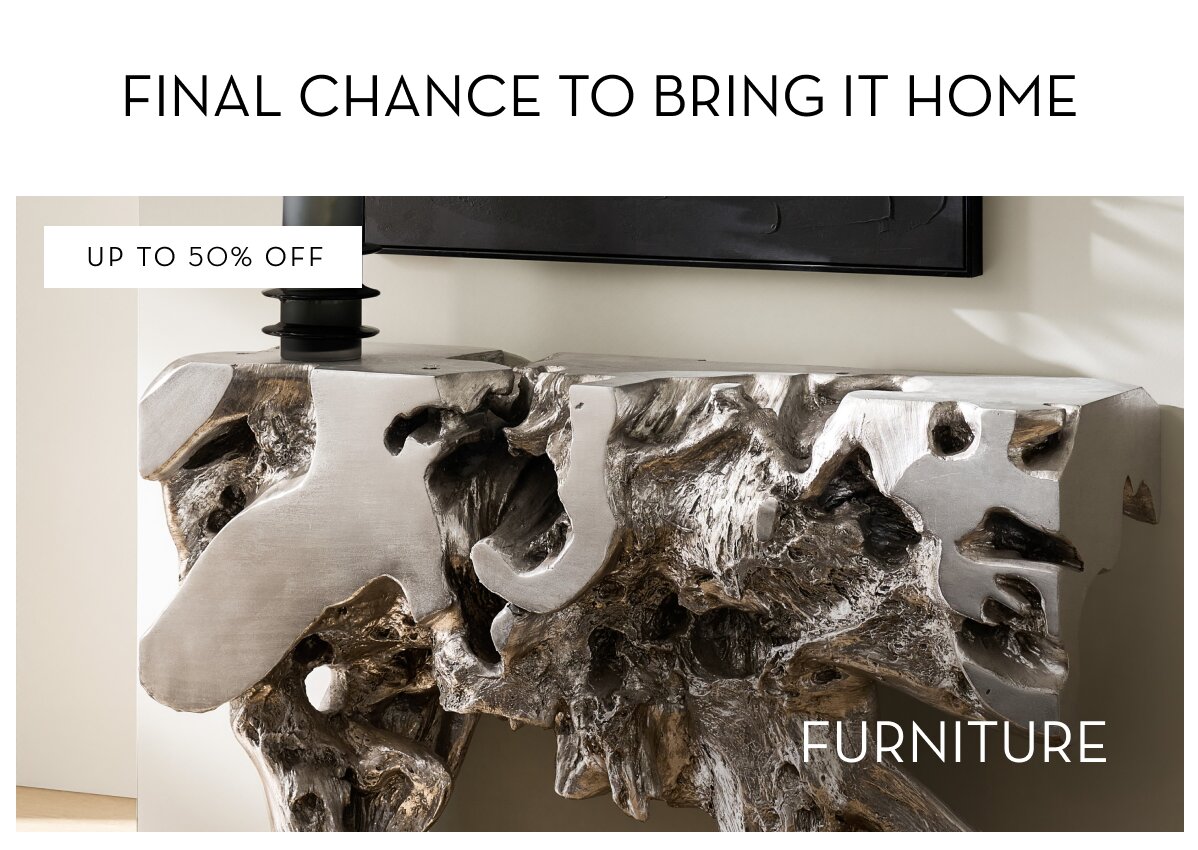 Shop furniture, up to 50% off