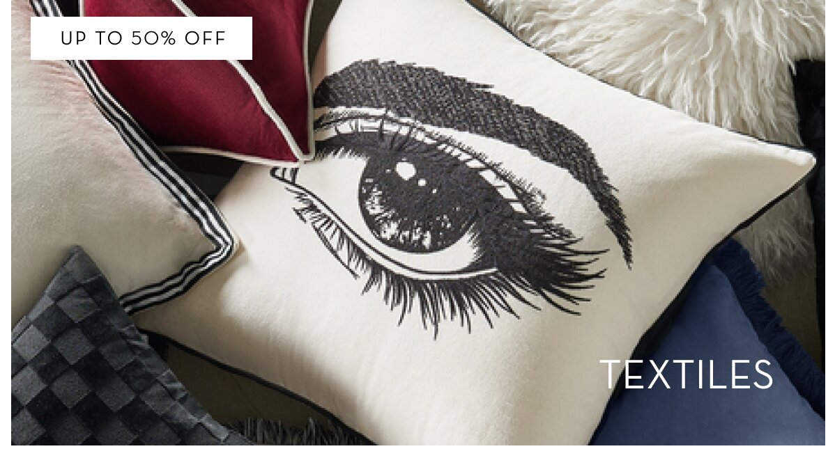 Shop textiles, up to 50% off