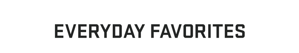 Everyday Favorites