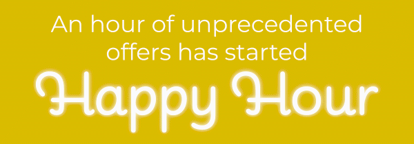 Happy Hour has begun!