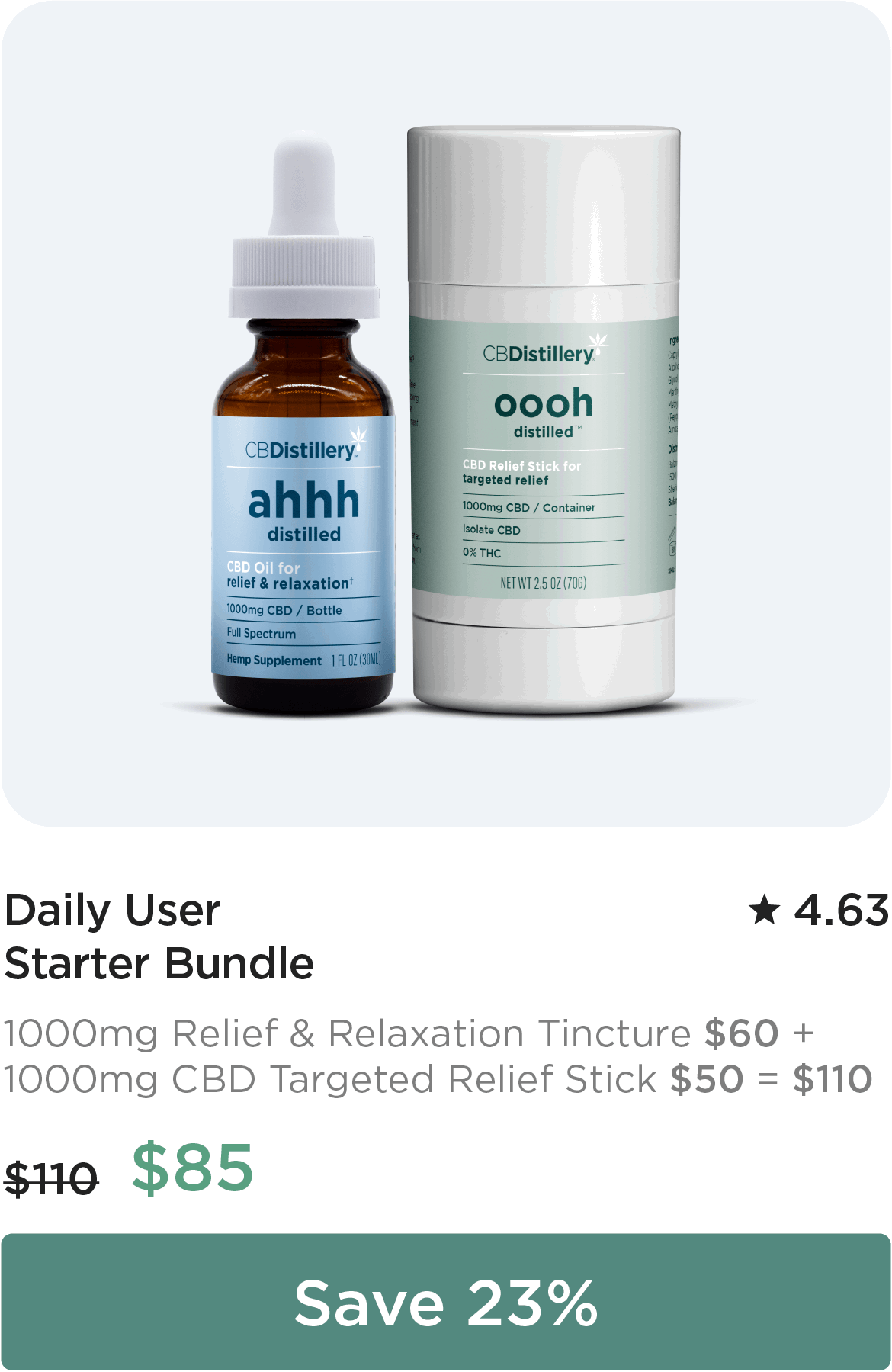 Daily User Starter Bundle: 1000mg Relief & Relaxation Tincture: $60 + 1000mg CBD Targeted Relief Stick: $50 = $110. Bundle price: $85. Save 23%