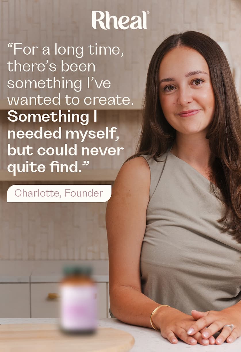 For a long time, there’s been something I’ve wanted to create. Something I needed myself, but could never quite find. - Charlotte, Founder