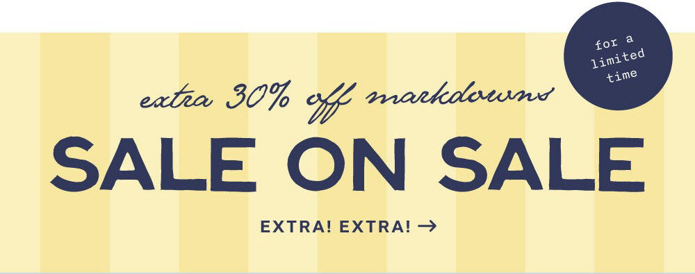 EXTRA 30% OFF MARKDOWNS