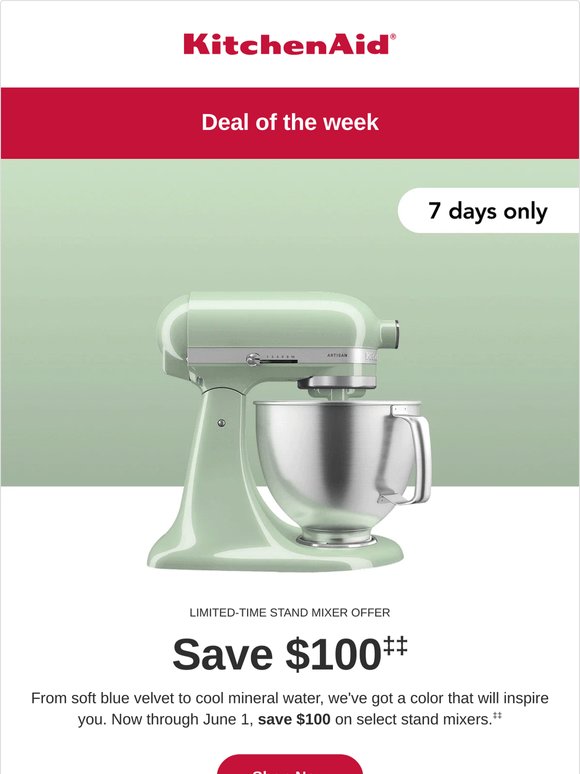 Save $100 on select Stand Mixers!