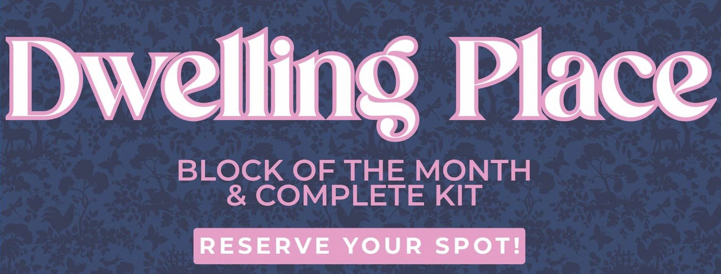 Dwelling Place Block of the Month