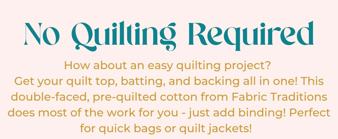 No Quilting Required