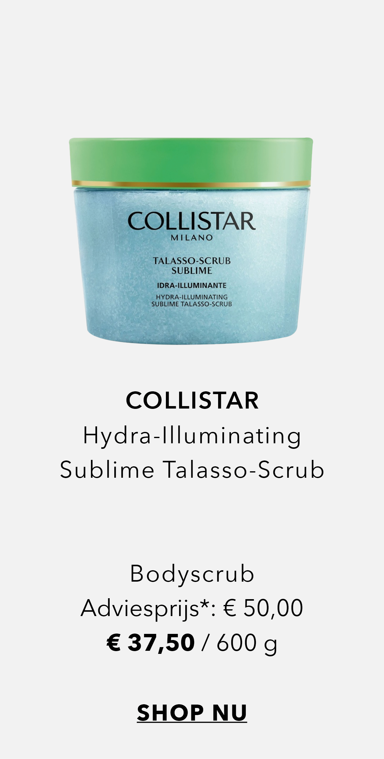 Collistar Hydra-Illuminating Sublime Talasso-Scrub (600 g) nu voor € 37,50. Shop nu.