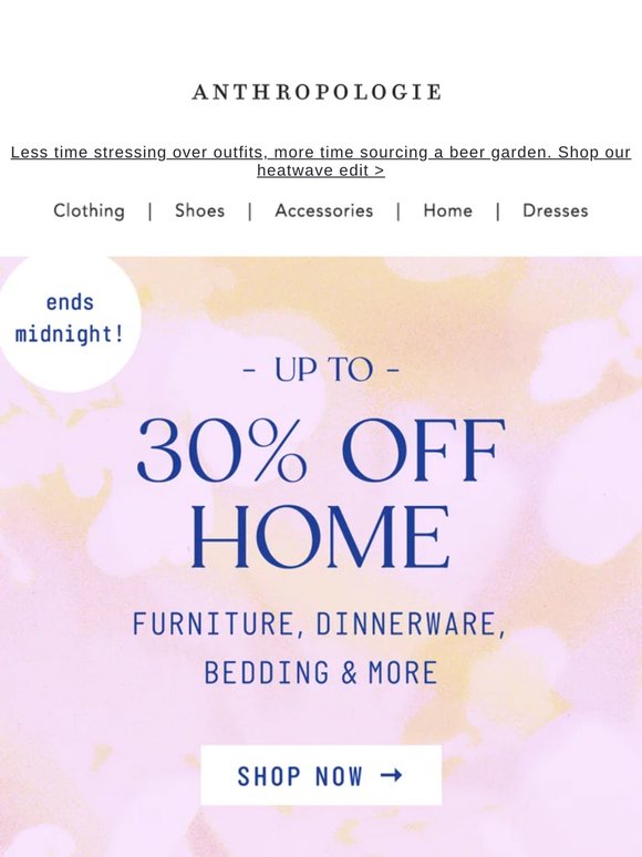 Final hours for Up to 30% Off Home!