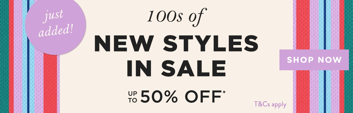 SALE 50% NEW STYLES ADDED !