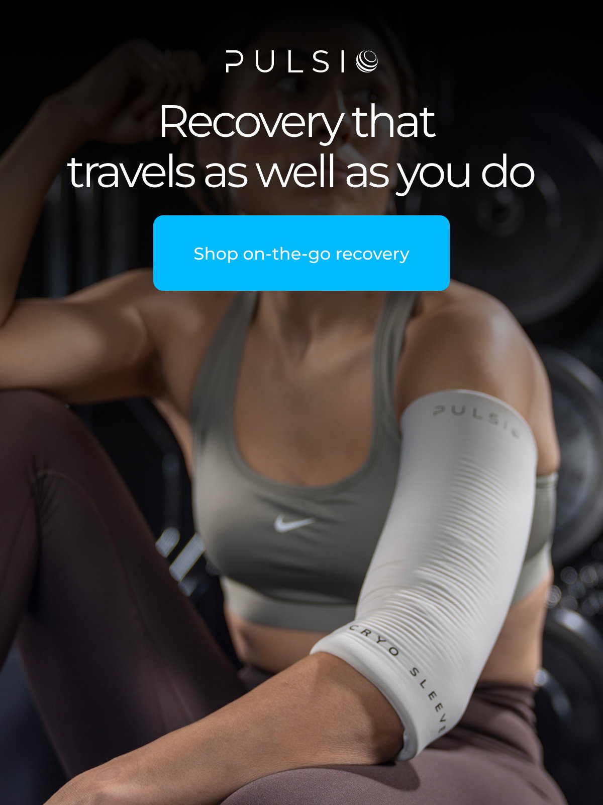 Recovery that travels as well as you do / Shop on the go recovery