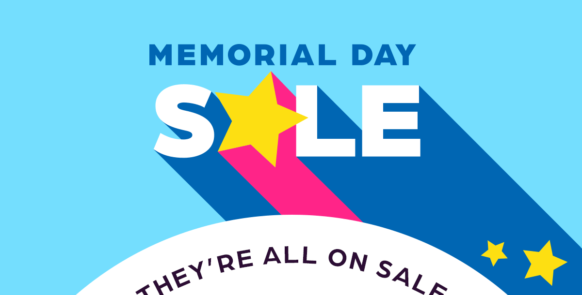Memorial Day Sale: They're All On Sale!