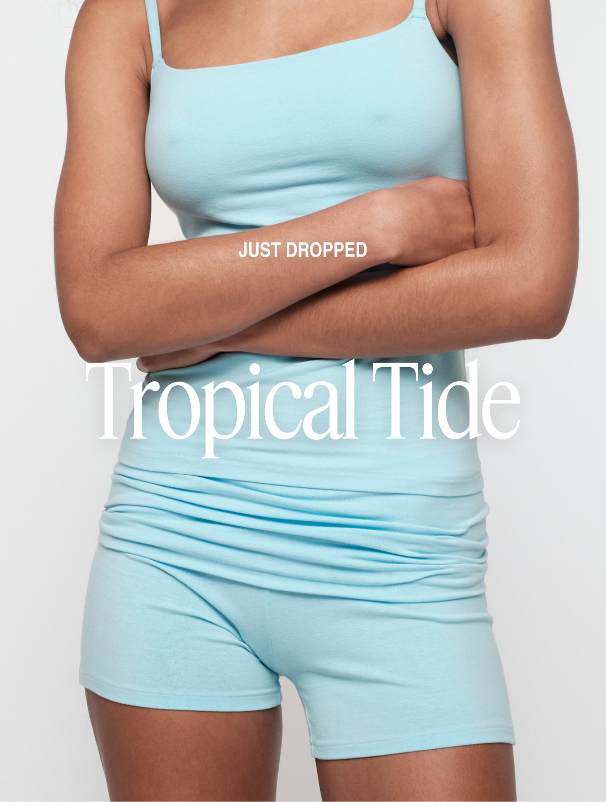 Just dropped tropical tide