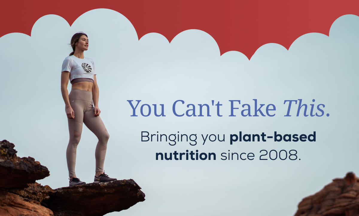 You Can’t Fake This   Bringing you plant-based nutrition since 2008.