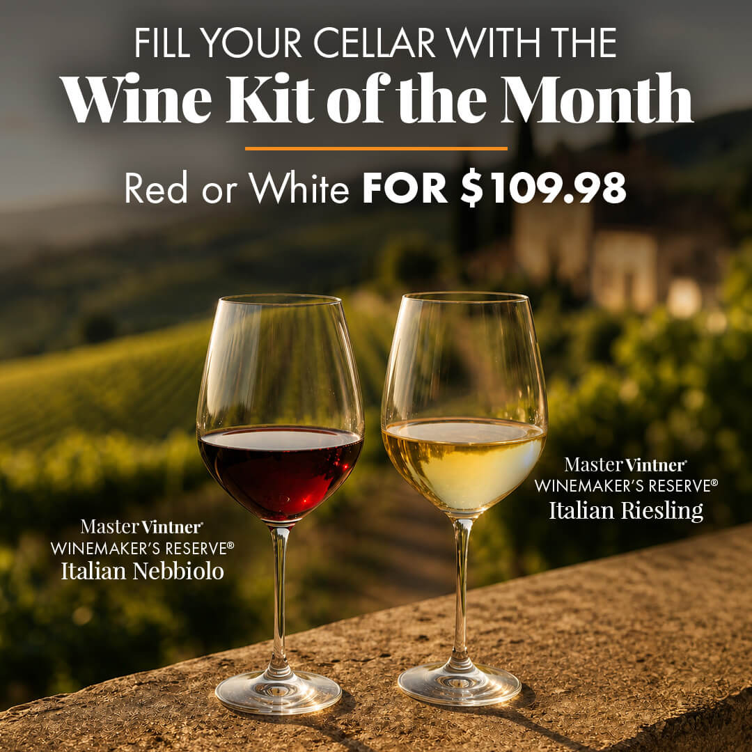 Fill Your Cellar with the Wine Kit of the Month. Red or White for $99.98