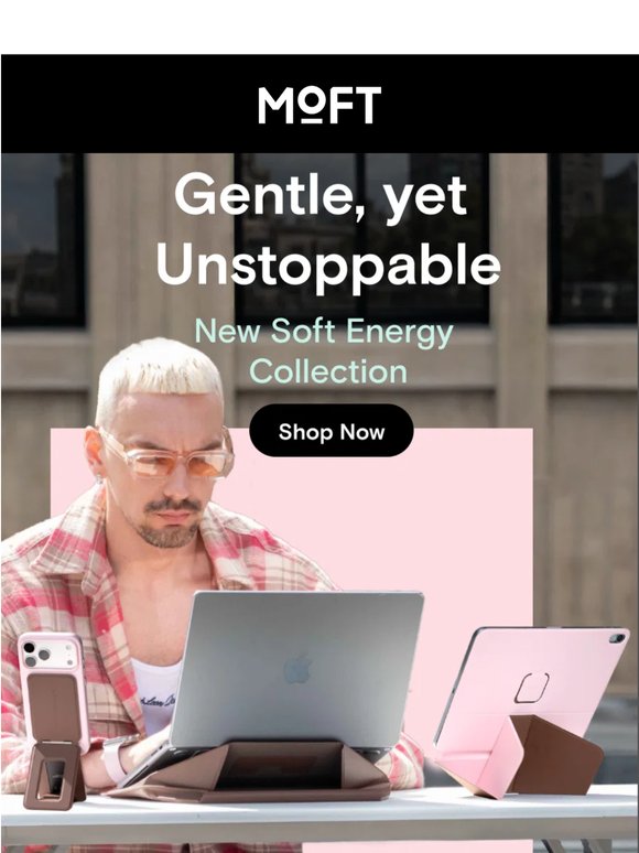New Soft Energy Collection Just Drops!