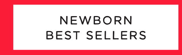 NEWBORN BEST SELLERS