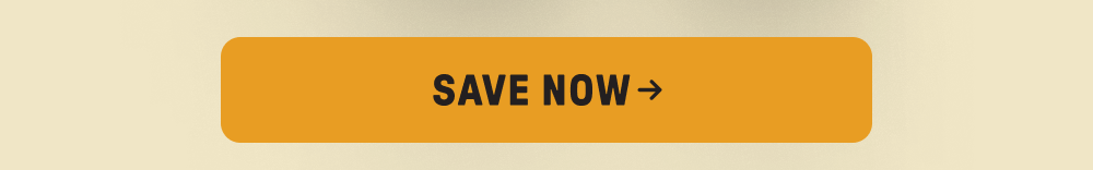 SAVE NOW
