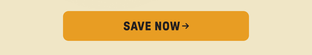 SAVE NOW