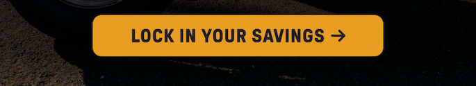 LOCK IN YOUR SAVINGS