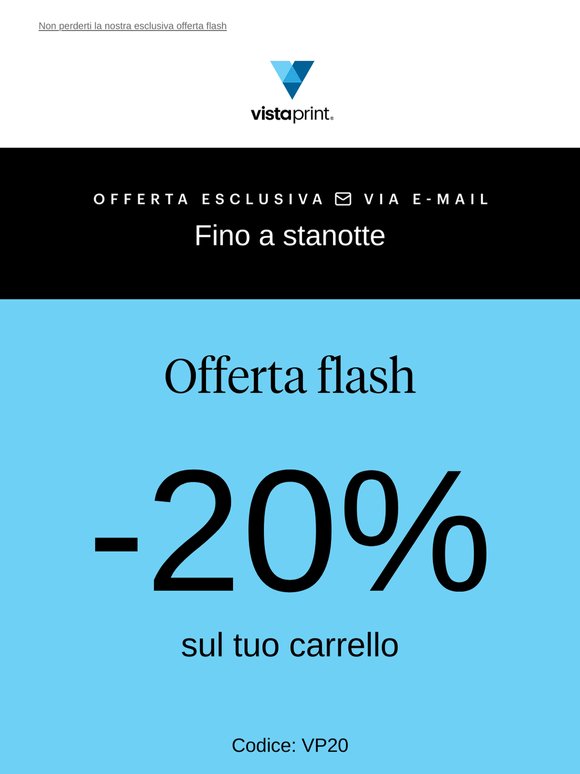 Fino a stanotte | -20% sul tuo carrello