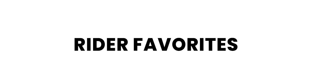 Rider Favorites