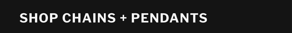 Shop Chains + Pendants