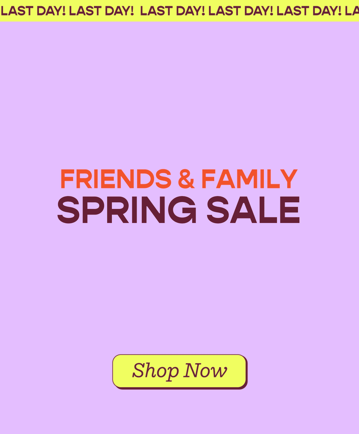 Friends and Family 35% off 
