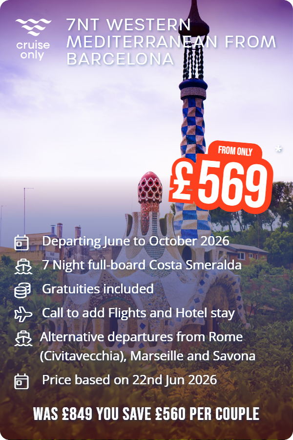 7nt Western Mediterranean from Barcelona – Cruise Only promotional image. From £569 Includes: Departing June to October 2026, 7 Night full-board Costa Smeralda, Gratuities included, Call to add Flights and Hotel stay, Alternative departures from Rome (Civitavecchia), Marseille and Savona, Price based on 22nd Jun 2026. WAS £849 YOU SAVE £560 PER COUPLE