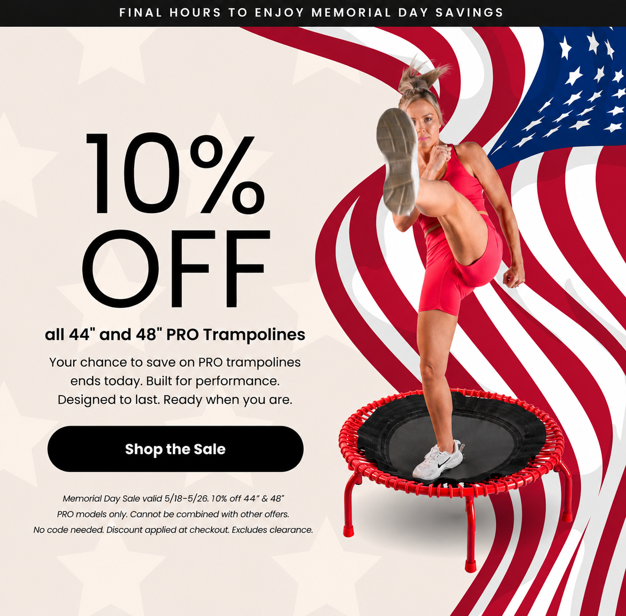 Last hours for Memorial Day Savings! Shop the Sale