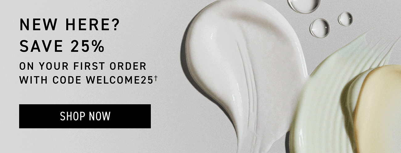 Save 25% with WELCOME25