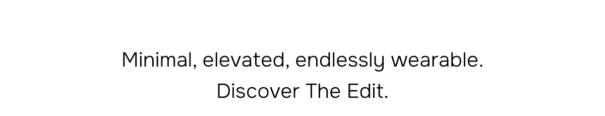 Discover The Edit.